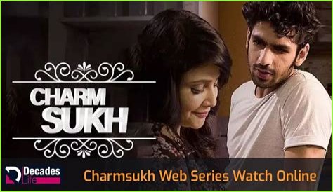 CharmSukh Web Series: A Captivating Journey Into Love, Relationships, and Self-Discovery